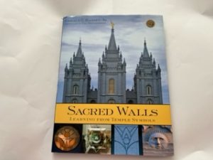 2009-Sacred Walls: Learning from Temple Symbols- Gerald E. Hansen Jr.- Signed and Inscribed