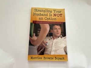2006-Strangling Your Husband Is NOT an Option-Merrilee Browne Boyack