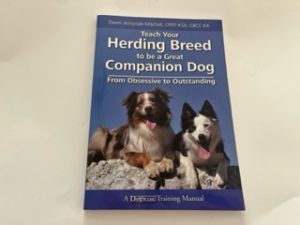 2015-Teach you Herding Breed to be a Great Companion Dog for Obsessive to Outstanding- Dawn Antoniak- Mitchell