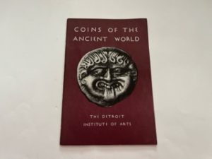 1964-Coins of the Ancient World:The Detroit Institute of Arts- Dr. and Mrs. Irving Frederick Burton