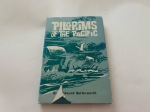 1974- Pilgrims of the Pacific- F. Edward Butterworth