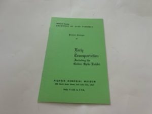 Early Transportation Including the Golden Spike Exhibit- National Society Daughters of Utah Pioneers