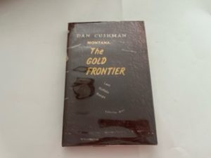 1973-The Gold Frontier – Dan Cushman-Signed by the Author