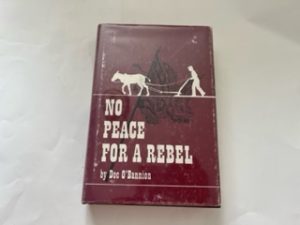 1983-No Peace for a Rebel-Doc O’Bannion-Signed by the Author!