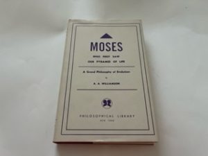 1950-Moses: Who First Saw Our Pyramid of Life- A.A. Williamson