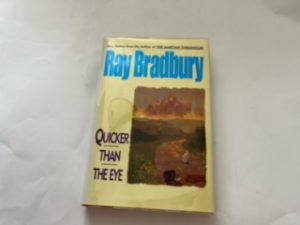 1996-Quicker than the Eye-Ray Bradbury