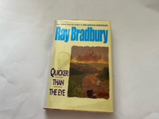 1996-Quicker than the Eye-Ray Bradbury