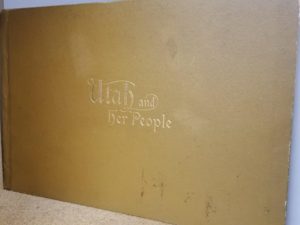 1899 — Utah & Her People (Illustrated) Containing A Sketch of Utah and Mormonism, The Doctrine of the Mormon Church, and Resources and Attractions of the State — William A. Morton