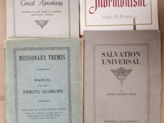 4 LDS Softbound Booklets -- Missionary Themes (1925) / Great Apostasy by Talmage (1910) / Salvation Universal (1920) by Joseph Fielding Smith / Mormonism by Hugh B. Brown