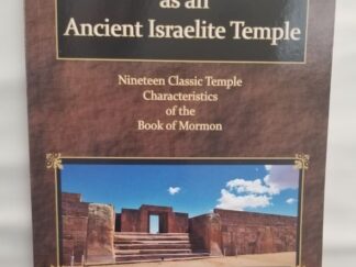2020 --- The Book of Mormon as an Ancient Israelite Temple --- Nineteen Classic Temple Characteristics of the Book of Mormon --- LeGrand L. Baker --- Softbound, 2nd Printing --- Used