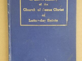 1938 — A Short History of The Church of Jesus Christ of Latter-day Saints — Hardbound — Published by The Church of Jesus Christ of Latter-day Saints