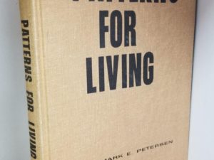 Patterns for Living — Mark E. Petersen — Hardbound