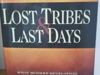 2005 --- Lost Tribes & Last Days - What Modern Revelation Tells Us About The Old Testament --- Kent P. Jackson --- Hardbound