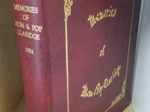 1984 — Memories of Mom & Pop Claridge — Edward Maddocks Claridge and Lillian Layton Claridge — Large Size Hardbound