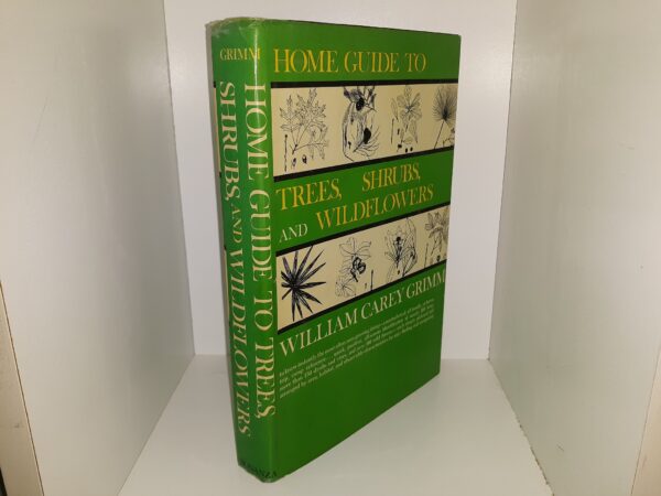 Home Guide to Trees, Shrubs, and Wildflowers (1970) ~ by William Carey Grimm
