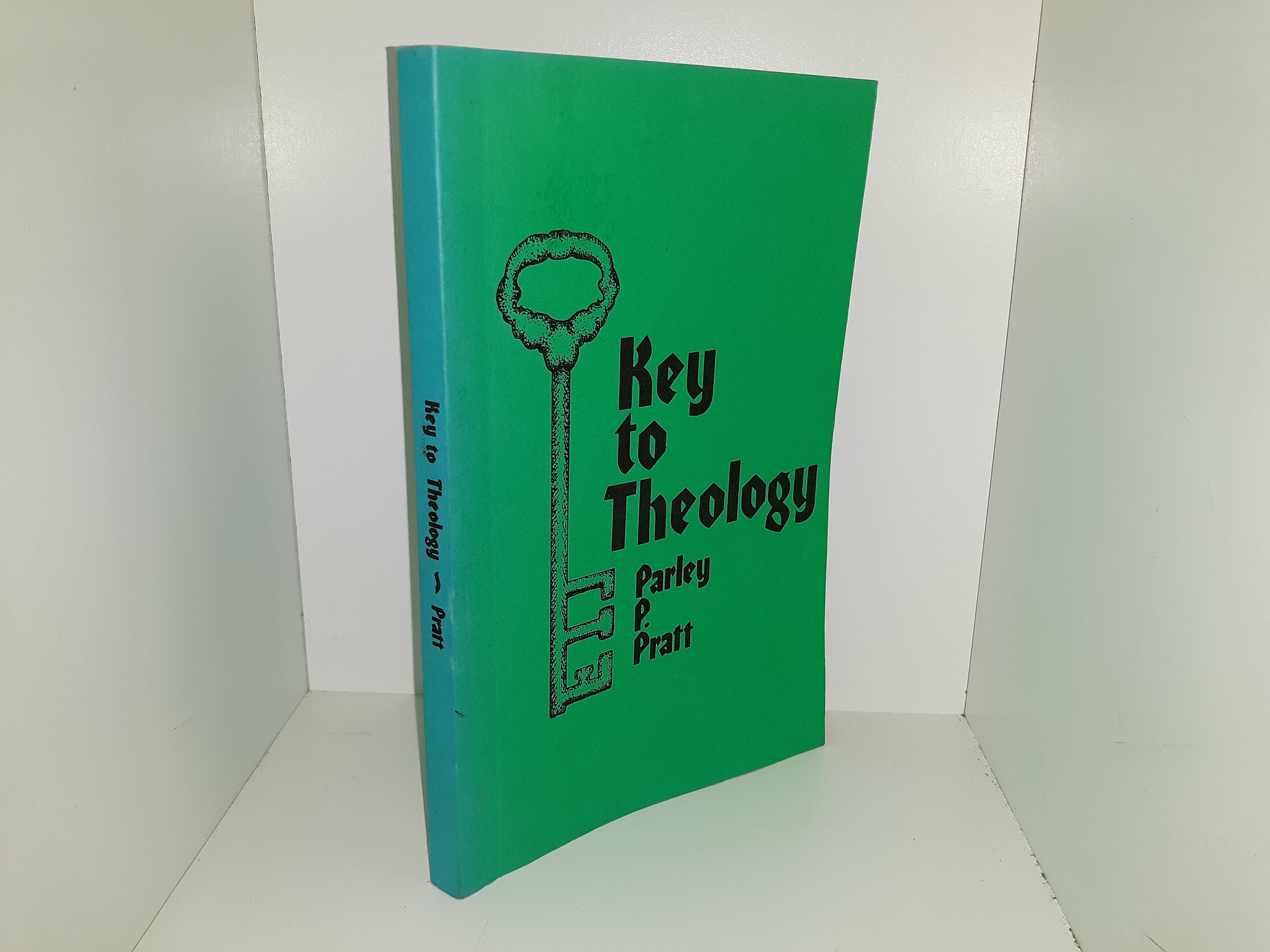 Key to Theology (Reprint) ~ by Parley P. Pratt