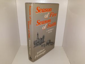 Season of Fire, Season of Faith (1983) ~ by William Kenneth Firmage