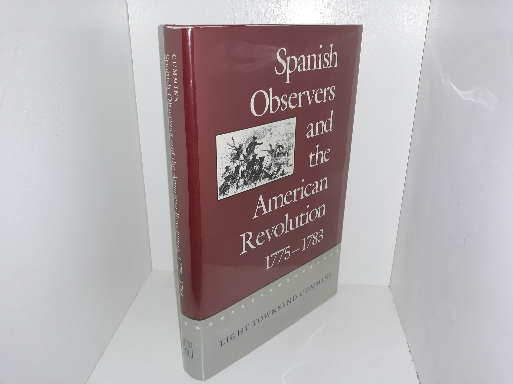 Spanish Observers and the American Revolution: 1775-1783 (1991) ~ by Light Townsend Cummins