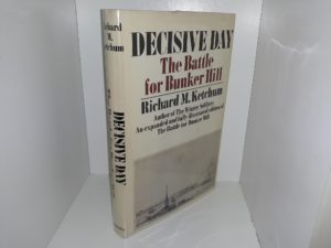 Decisive Day: The Battle for Bunker Hill (1976) ~ by Richard M. Ketchum