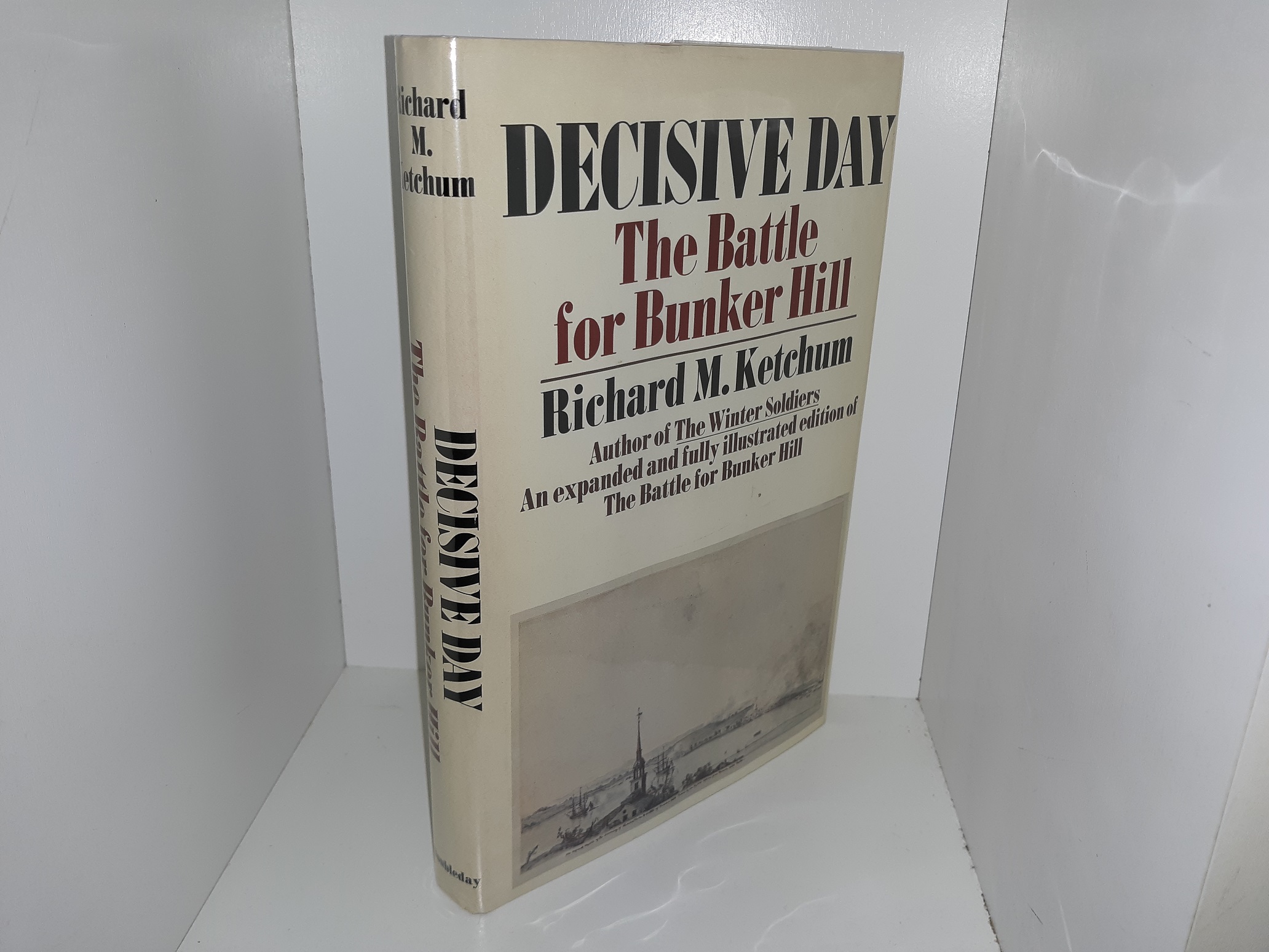 Decisive Day: The Battle for Bunker Hill (1976) ~ by Richard M. Ketchum