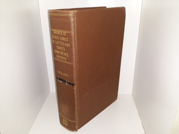 Church of Jesus Christ of Latter-day Saints Conference Reports: 1953-1955 (6 Complete Issues Bound Together) (Ex-Library)
