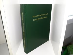 Descendants of Conover and Lenore Booth Rich Wright (2008) ~ by Jo Ann Farnsworth, Linder Walker, Patricia Burdick, and Marsha Stephens