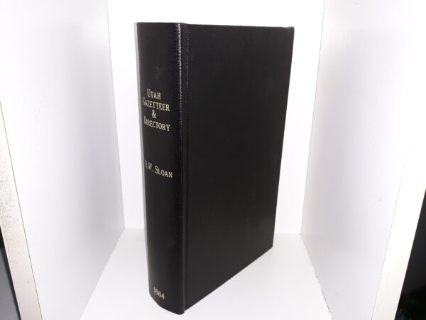 Utah Gazetteer & Directory (Rebound) (Missing the Folding Map) (1884)