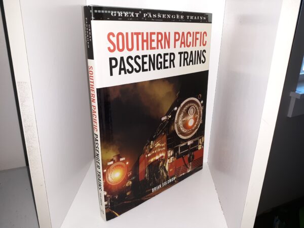 Great Passenger Trains: Southern Pacific Passenger Trains (2005) ~ by Brian Solomon