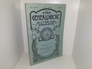 The Utah Genealogical and Historical Magazine: Vol. 18, No. 3, July, 1927 (1927)