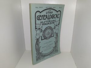The Utah Genealogical and Historical Magazine: Vol. 18, No. 4, October, 1927 (1927)