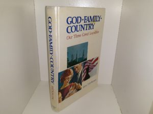 God•Family•Country: Our Three Great Loyalties (1975) ~ by Ezra Taft Benson