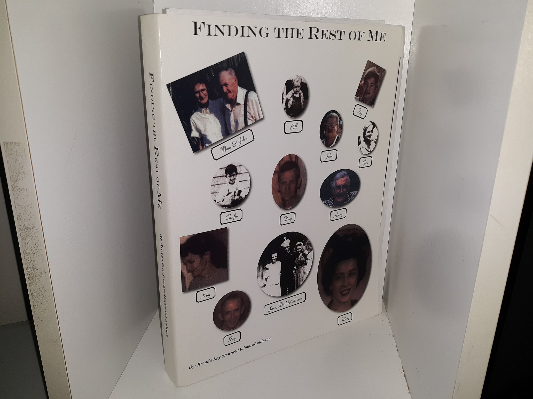 Finding the Rest of Me ~ by Brenda Kay Stewart-Molinaro Collinson