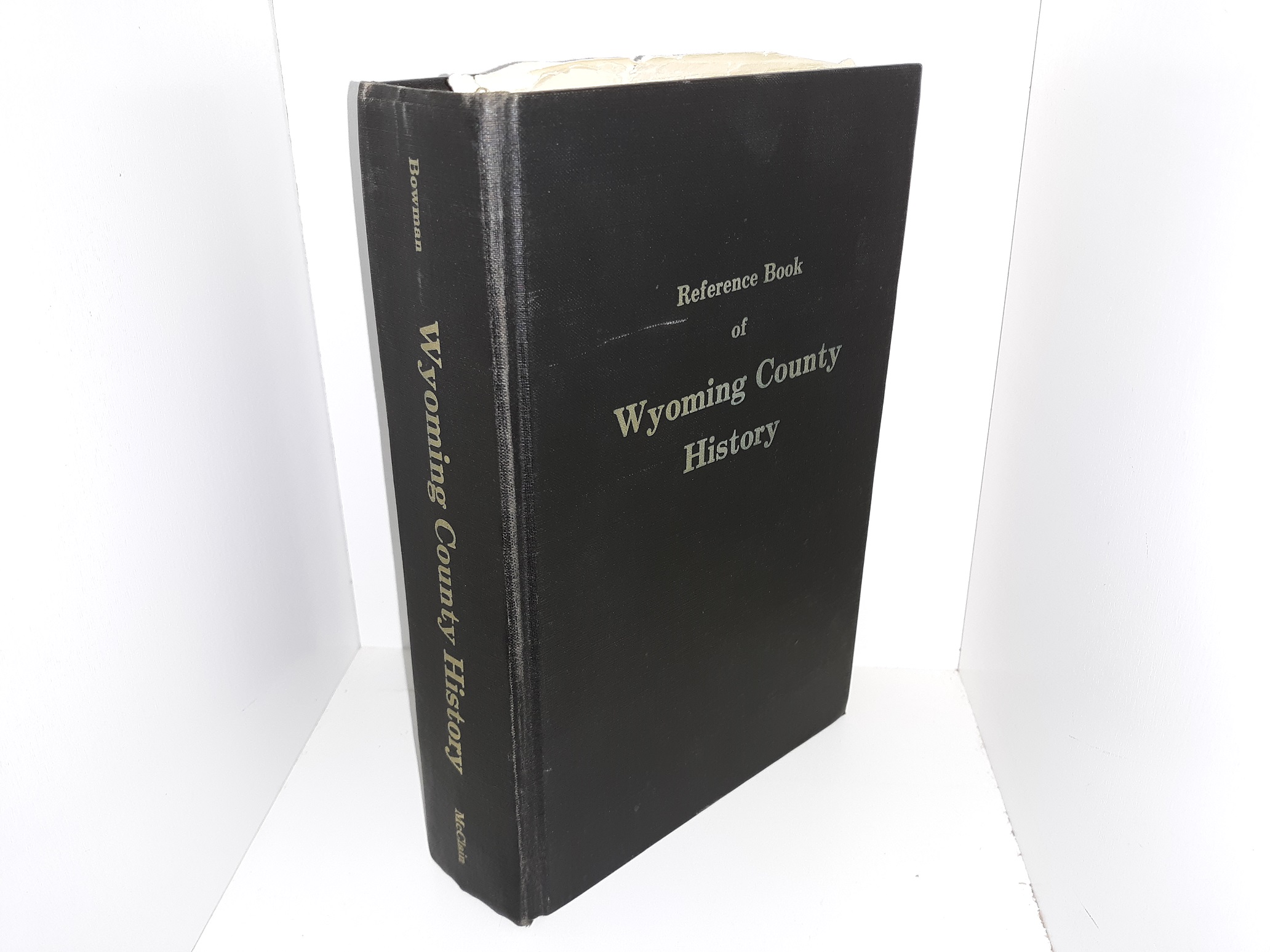 Reference Book of Wyoming County History (1981) ~ by Mary Keller Bowman