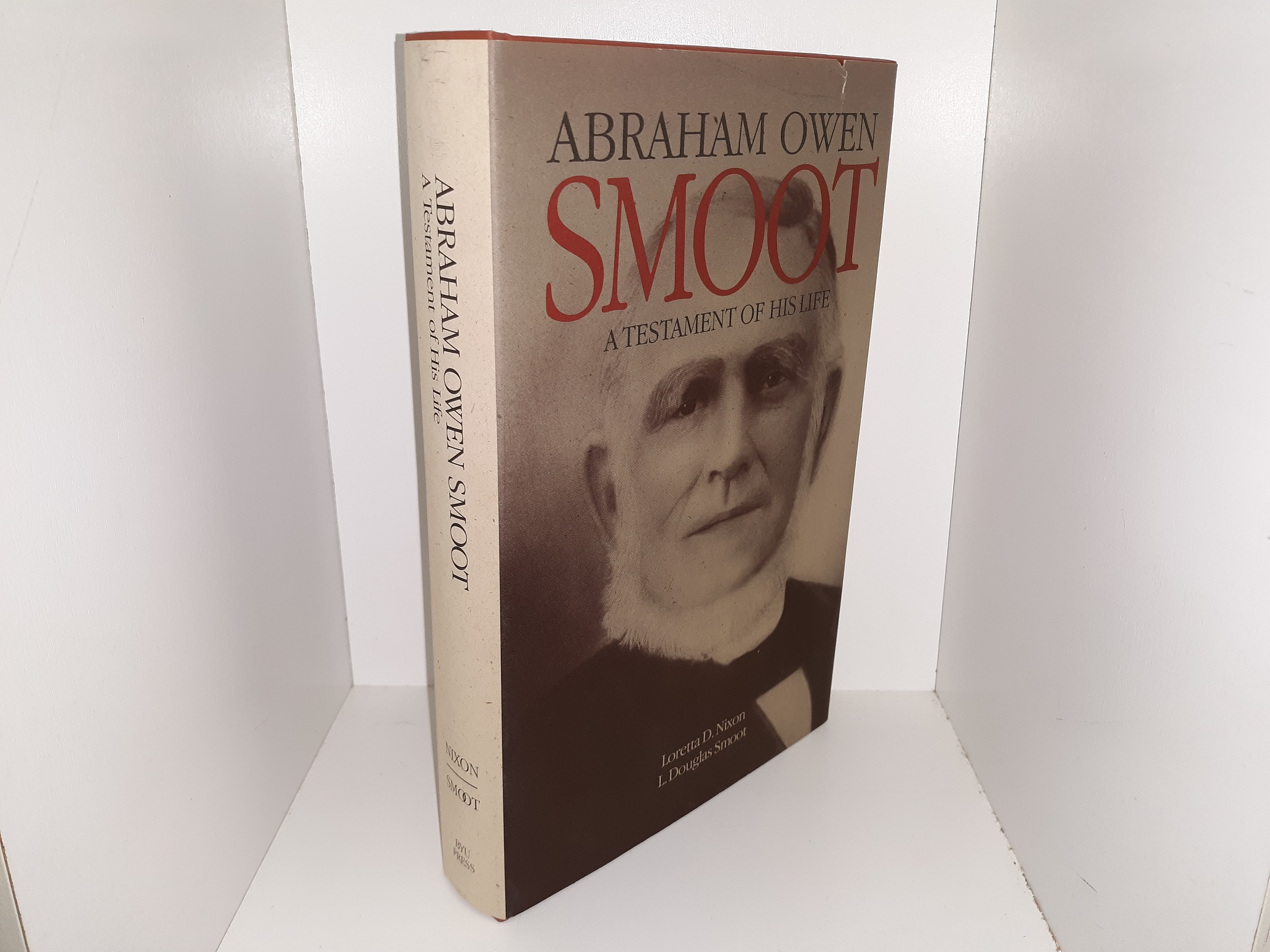 Abraham Owen Smoot: A Testament of His Life (1994) ~ by Loretta D. Nixon, and L. Douglas Smoot
