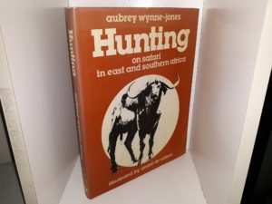 Hunting on Safari in East and Southern Africa (1982) ~ by Aubrey Wynne-Jones