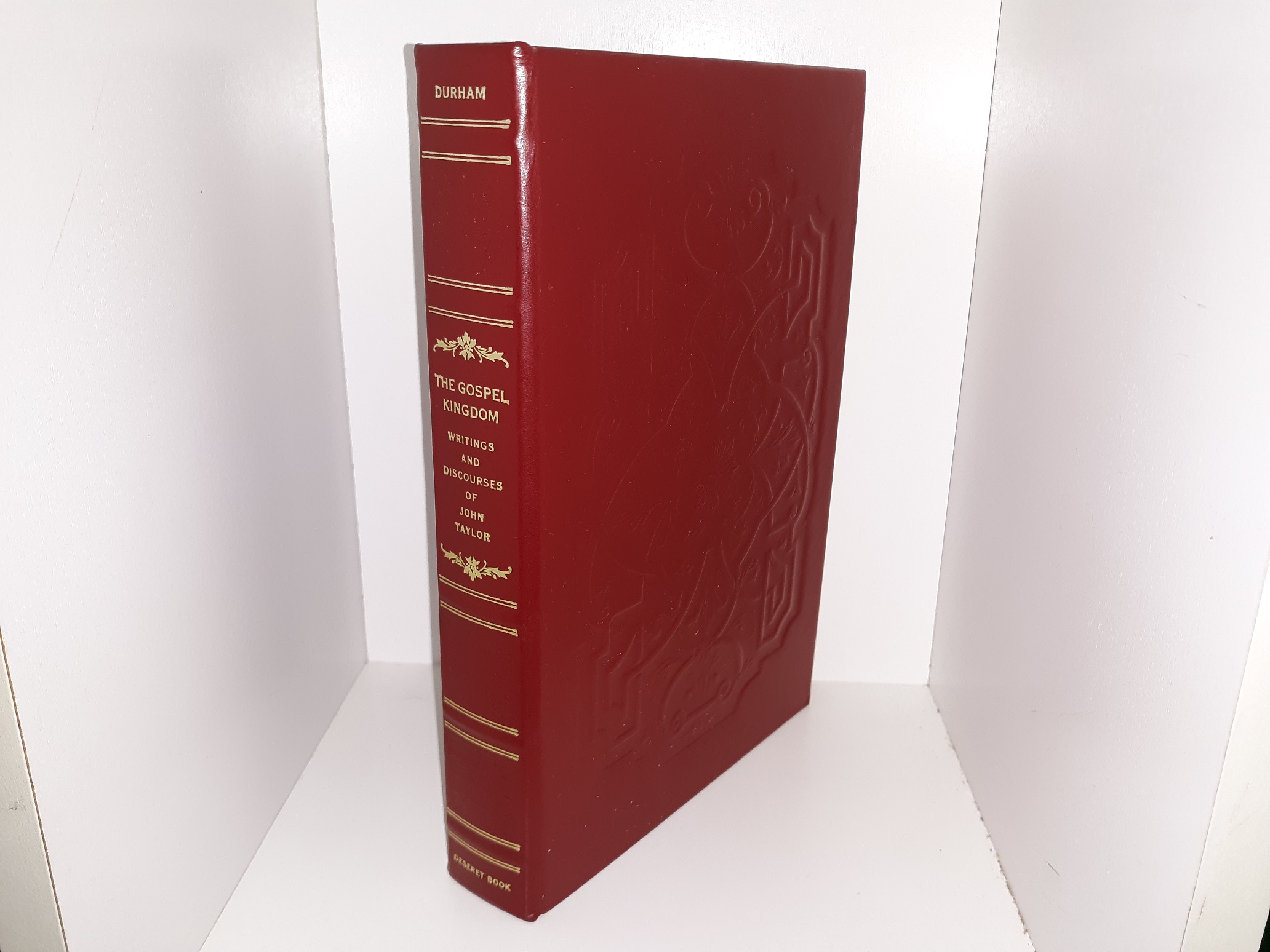The Gospel Kingdom: Writings and Discourses of John Taylor (Leather) (Numbered) (Limited Printing) (2002) ~ Edited by G. Homer Durham