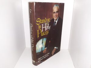 Stand Ye in Holy Places (Signed & Inscribed by Pres. Harold B. Lee’s Daughter and Son in Law) (1974)