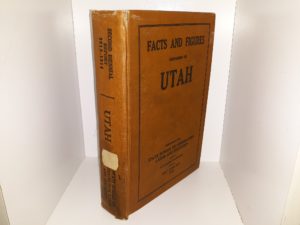Facts and Figures Pertaining to Utah (1915) ~ Compiled by the State Bureau of Immigration, Labor and Statistics