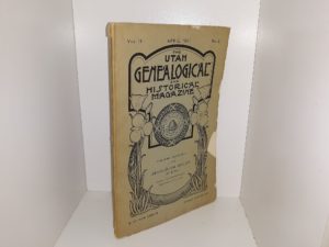 The Utah Genealogical and Historical Magazine: Vol. 2, No. 2, April, 1911 (Uncut) (1911)