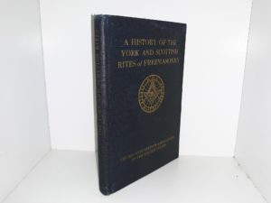 A History of the York and Scottish Rites of Freemasonry (1924) ~ by Henry Ridgely Evans, Litt. D.