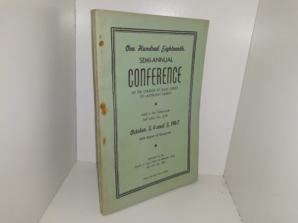 LDS General Conference Report: October, 3, 4 and 5, 1947 (1947)
