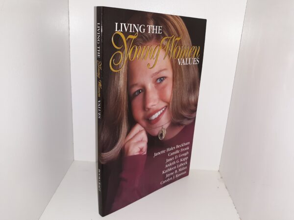 Living the Young Women Values (1999) ~ by Multiple Authors