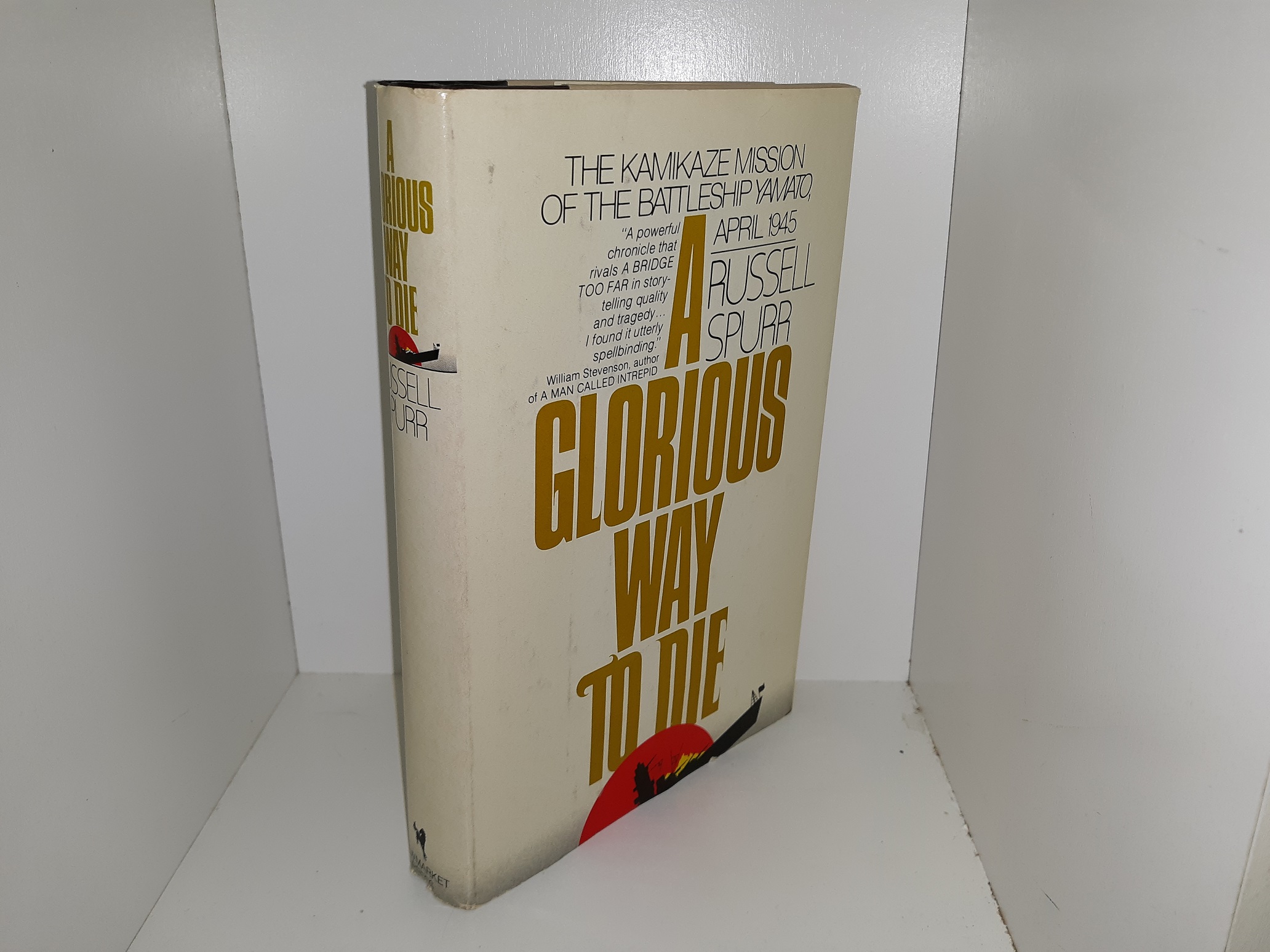 A Curious Way to Die: The Kamikaze Mission of the Battleship Yamato, April 1945 (1981) ~ by Russell Spurr