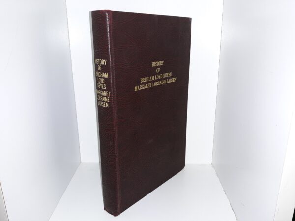History of Brigham Loyd Keyes Margaret, Margaret Lorraine Larsen (1981)
