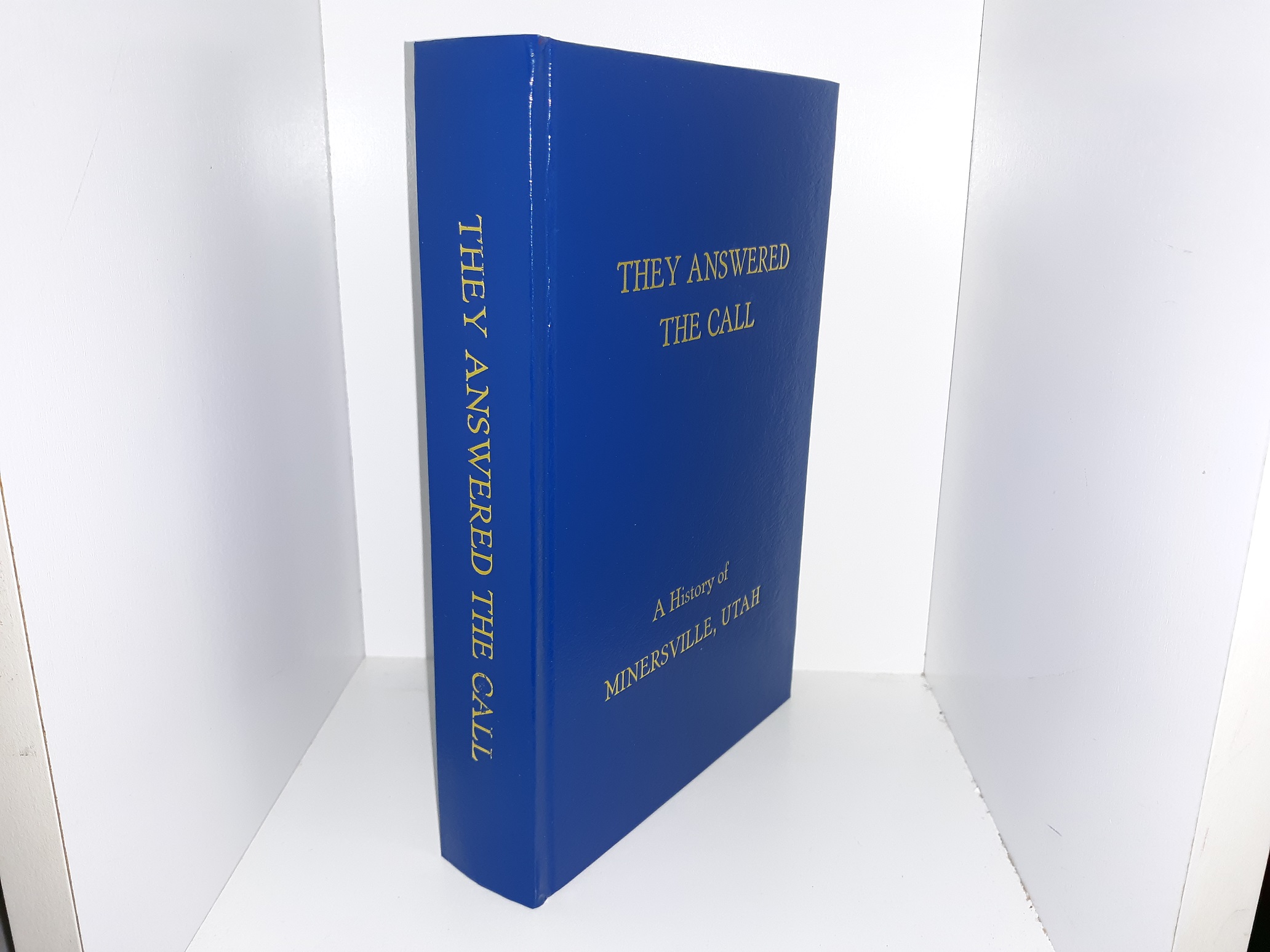 They Answered the Call: A History of Minersville, Utah (Reprint of the 1962 Edition)