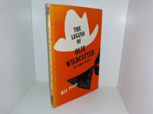 The Legend of Olie Wildcatter and Other Stories (Signed & Inscribed) (1966) ~ by Max Picot