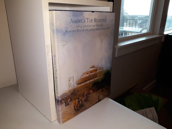 America the Beautiful: 19th & 20th Century Paintings From The Walter and Lucille Rubin Collection (2003)