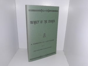 Infancy of the Church: A Series of Letters (Eborn Books Reprint) ~ by Elders Andrew Jenson, and Edward Stevenson