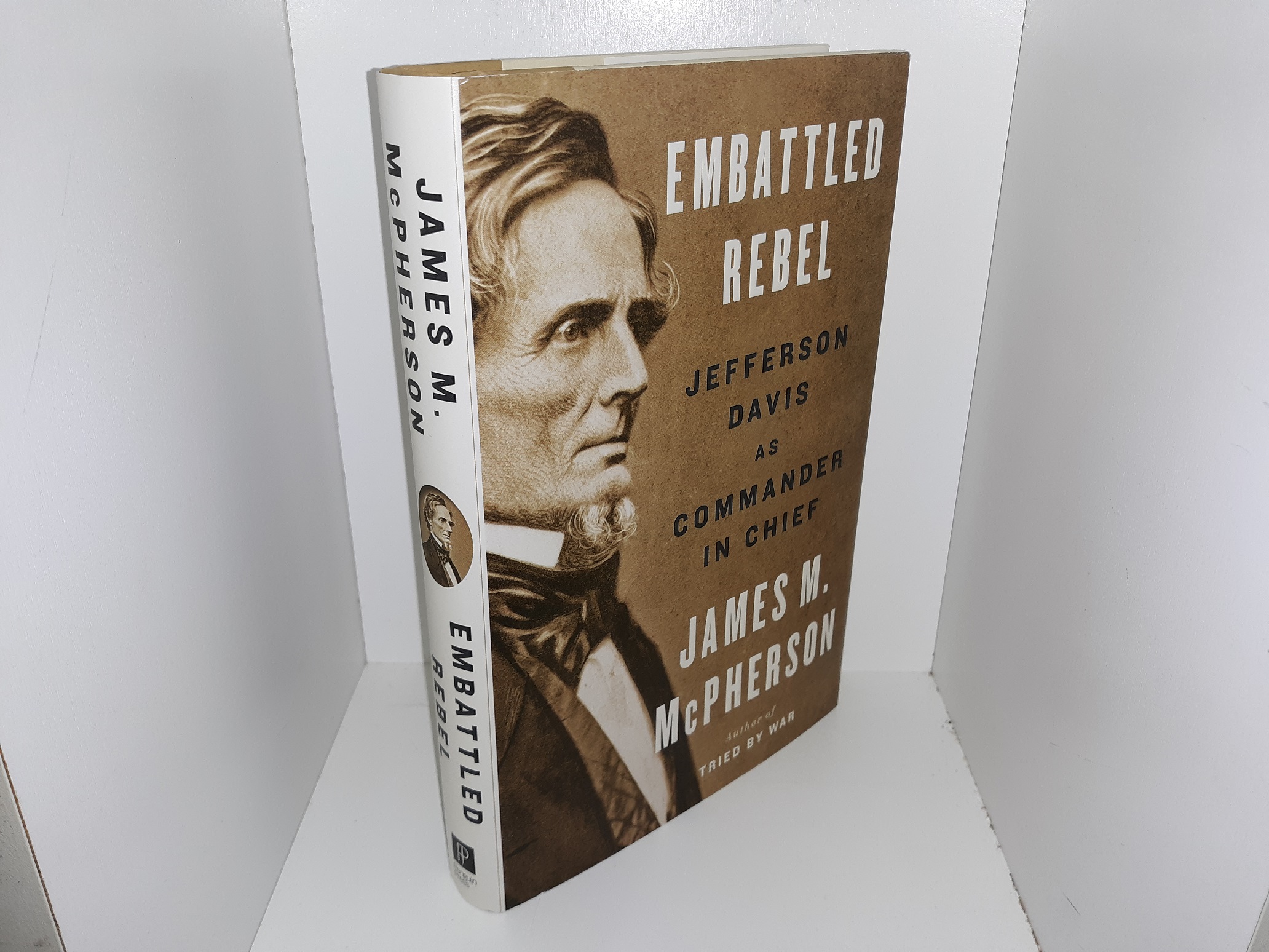 Embattled Rebel: Jefferson Davis as Commander in Chief (2014) ~ by James M. McPherson