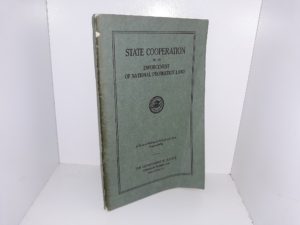 State Cooperation in the Enforcement of National Prohibition Laws: A Factual Outline of Federal and State Responsibility (1930)